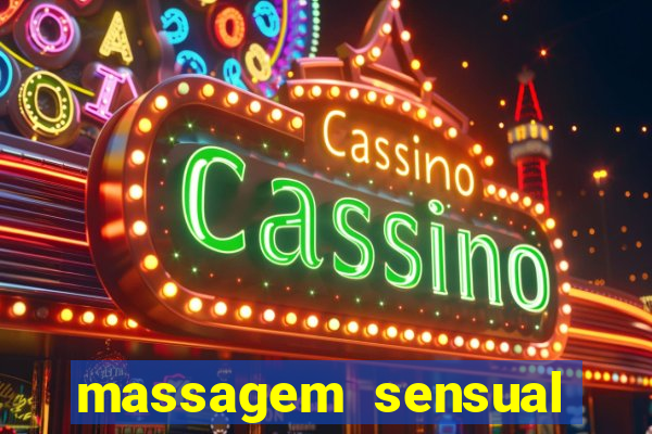 massagem sensual novo hamburgo